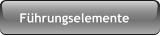 Führungselemente