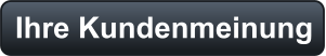 Ihre Kundenmeinung